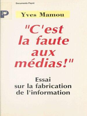 cover image of C'est la faute aux médias !